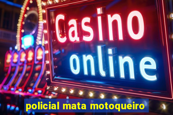 policial mata motoqueiro